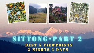 SITTONG  BEST VIEWPOINTS  HOME STAY ORANGE GARDEN AHALDARASITTONG TOUR PLAN explorershibaji [upl. by Naletak]