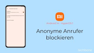 Anonyme Anrufer blockieren  Xiaomi Android 14  HyperOS 1 [upl. by Schroth964]