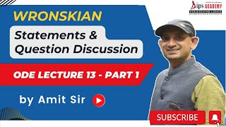 Statement amp Question Discussion  Wronskian  ODE Lecture 13 01  Amit Sir  CSIR NET  IIT JAM [upl. by Desdee868]