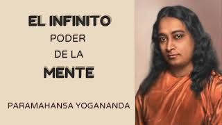 EL INFINITO PODER DE LA MENTE AUDIOLIBRO ‐ PARAMAHANSA YOGANANDA AUDIOLIBRO [upl. by Cnut740]