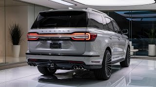 NEW 2025 LINCOLN NAVIGATOR REVAMPED INSIDE AND OUT [upl. by Albertine399]