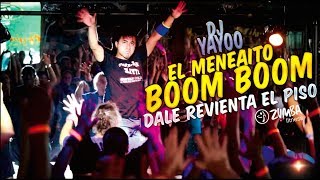 EL Meneaito boom boom VS Dale revienta el piso DJ YAYOO Alex tatoo chilango style [upl. by Koetke714]