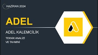 13 HAZİRAN 2024  ADEL KALEMCİLİK TİCARET TEKNİK ANALİZ [upl. by Elehcor]