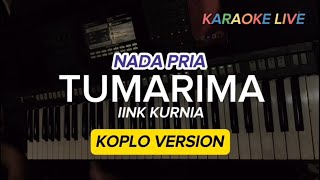 TUMARIMA  IINK KURNIA  KARAOKE LIVE  NADA PRIA VERSI KOPLO [upl. by Nessnaj]