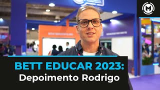 BETT EDUCAR 2023 Depoimento Rodrigo Prado [upl. by Alien]