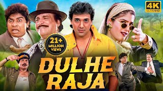 DULHE RAJA 1998 Full Hindi Movie In 4K  Govinda Raveena Tandon  Bollywood Comedy Movie [upl. by Grane973]