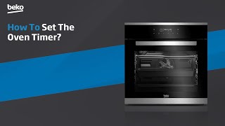 Beko  How to set the oven timer [upl. by Giraud]