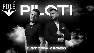 Elgit Doda x Romeo Veshaj  Piloti Official Audio [upl. by Rollin731]