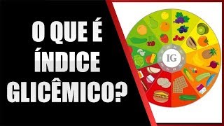 O que é índice glicêmico [upl. by Gabrielson991]