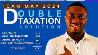 DOUBLE TAXATION ICAN MAY 2024 Q3 SOLUTION accounting ICAN DTA TAXATION [upl. by Powder33]