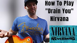 How To Play quotDrain Youquot By Nirvana Guitar Lesson [upl. by Essy101]