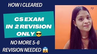 How I Cleared CS EXAM IN 2 REVISION ONLY 😎 CS EXECUTIVE CS PROFESSIONAL exam 😱 [upl. by Annaillil847]