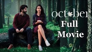 OCTOBER  2018  Full Movie  Varun Dhawan  Promotional Video  OCTOBER Event Hindi Banita Sandhu [upl. by Krock]