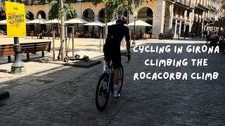 Cycling in Girona amp Climbing The Rocacorba Climb Brutal [upl. by Abe]