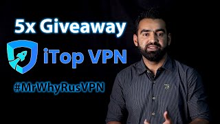 VPN Giveaway 5x for 3Months iTop VPN [upl. by Enra808]