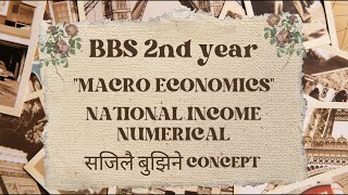 BBS 2nd year  Macro economic numerical National income basic  2077 question solution [upl. by Barthelemy]