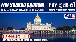 Live Gurdwara Sri Bangla Sahib Delhi  Chardikla Time TV Live  16122023 Morning [upl. by Ynaffyt]