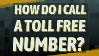 How do I call a toll free number [upl. by Ntsuj]