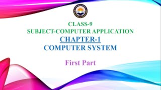 Chapter1 Computer System  Part1  Class 9 [upl. by Netsirhk]