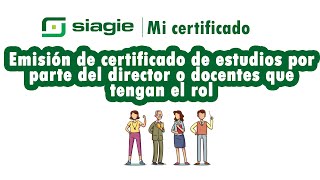 Emisión de certificado de estudios director o docentes SIAGIE [upl. by Nigam]