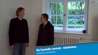 Ein Tonstudio entsteht  Schallschutz [upl. by Un]