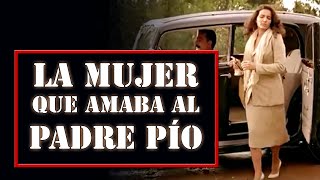 La mujer que amaba al Padre Pío padrepio pietrelcina adulterio [upl. by Atinrahc913]