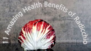 11 Amazing Health Benefits of Radicchio [upl. by Latrell]