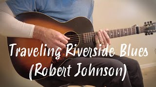 Traveling Riverside Blues Robert Johnson [upl. by Eirual]