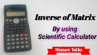 How to find Inverse of a Matrix by Using Scientific Calculator In Tamil  அணியின் தலைகீழ்  Matrix [upl. by Ynohtnanhoj]