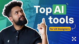 Top AI Tools for UX Designers [upl. by Epilef]