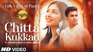 Chitta Kukkad Official Video  Mitti  Folk Vibes of Punjab  Latest Punjabi Songs 2023 [upl. by Ganiats]