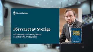 Boklansering Försvaret av Sverige av Oscar Jonsson [upl. by Sac640]