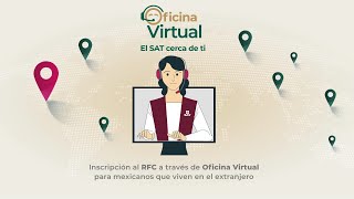 Inscripción al RFC a través de Oficina Virtual para mexicanos que viven en el extranjero [upl. by Nappy]