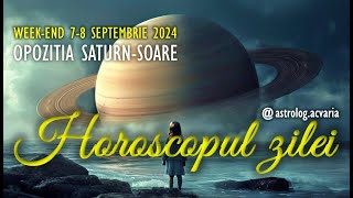 FATAN FATA CU SATURN🔺WEEKEND 78 SEPTEMBRIE 2024 ☀♍ HOROSCOPUL ZILEI cu astrolog Acvaria [upl. by Enomes]