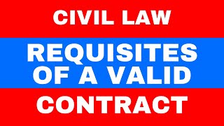 ESSENTIAL REQUISITES OF A VALID CONTRACT [upl. by Hultin990]