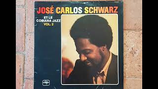 José Carlos Schwarz Et Le Cobiana Jazz Vol 2 Full lp [upl. by Yelkao]