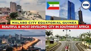 Wow Is MALABO city the capital of EQUATORIAL GUINEA Beautiful amp Most developed in SouthWest Africa [upl. by Harvard]