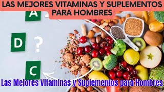 Las Mejores Vitaminas y Suplementos para Hombres Las Claves para una Salud Óptima [upl. by Anrahs]