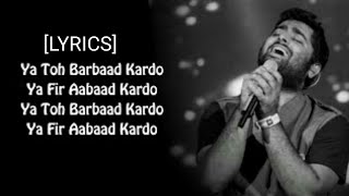 Ya Toh Barbaad Kardo Lyrics  Arijit Singh  LUDO  Aditya R Kapur  Aabaad Barbaad New Songs Lyrics [upl. by Zwart]