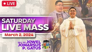 Saturday Filipino Live Mass Today Online II March 2 2024 II Fr Jowel Jomarsus Gatus [upl. by Carree63]