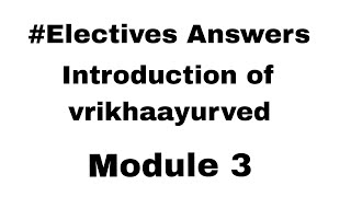 Vrukshaayurved Module 3 Electives Answers Ncism Electives Answers [upl. by Xaviera]