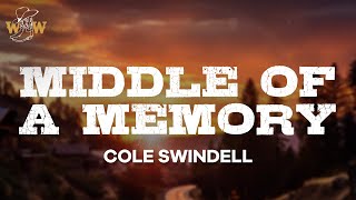 Cole Swindell  Middle of a Memory Lyrics [upl. by Salvatore]