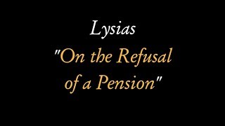 quotOn the Refusal of a Pensionquot oration by Lysias audiobook spoken in reconstructed Ancient Greek [upl. by Laerdna]