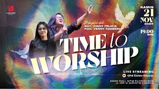 Time to Worship  Kamis 21 November 2024  GPdI Elohim Sidoarjo [upl. by Aneba854]