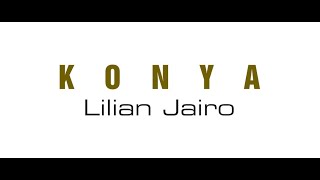 Lilian Jairo  Konya Lyric Videosms 👉skiza 6987586 to 811 [upl. by Dnivra]