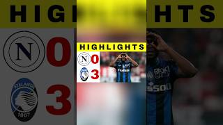 Napoli vs Atalanta  03  All Goals and Highlights Serie A Italia Atalanta vs Napoli sportnews [upl. by Mallissa976]