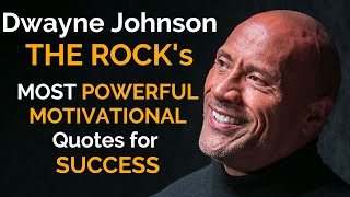 Dwayne The ROCK Johnson  Most Powerful Motivational Quotes for Success [upl. by Wera]