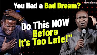 Had a Bad Dream Today Heres What You MUST Do Right Nowquot  Apostle Joshua Selman [upl. by Qirat660]