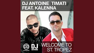 Welcome to St Tropez DJ Antoine vs Mad Mark Radio Edit [upl. by Ettennat96]