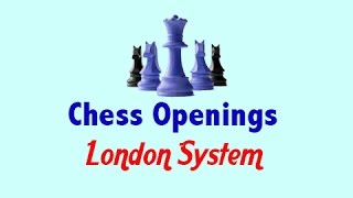 Chess Openings London System Chess Website [upl. by Ybsorc500]